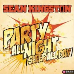 party all night(sleep all day)
